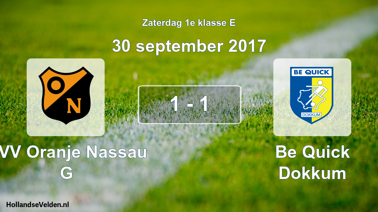 Total number of matches played: CVV Oranje Nassau G - Be Quick Dokkum 1 - 1 (30 September 2017)