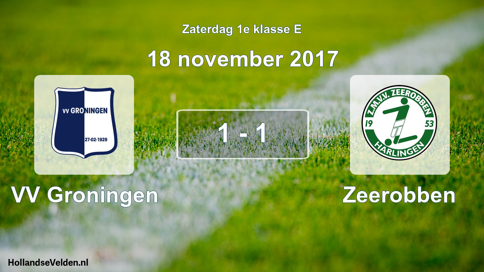 Total number of matches played: VV Groningen - Zeerobben 1 - 1 (18 November 2017)
