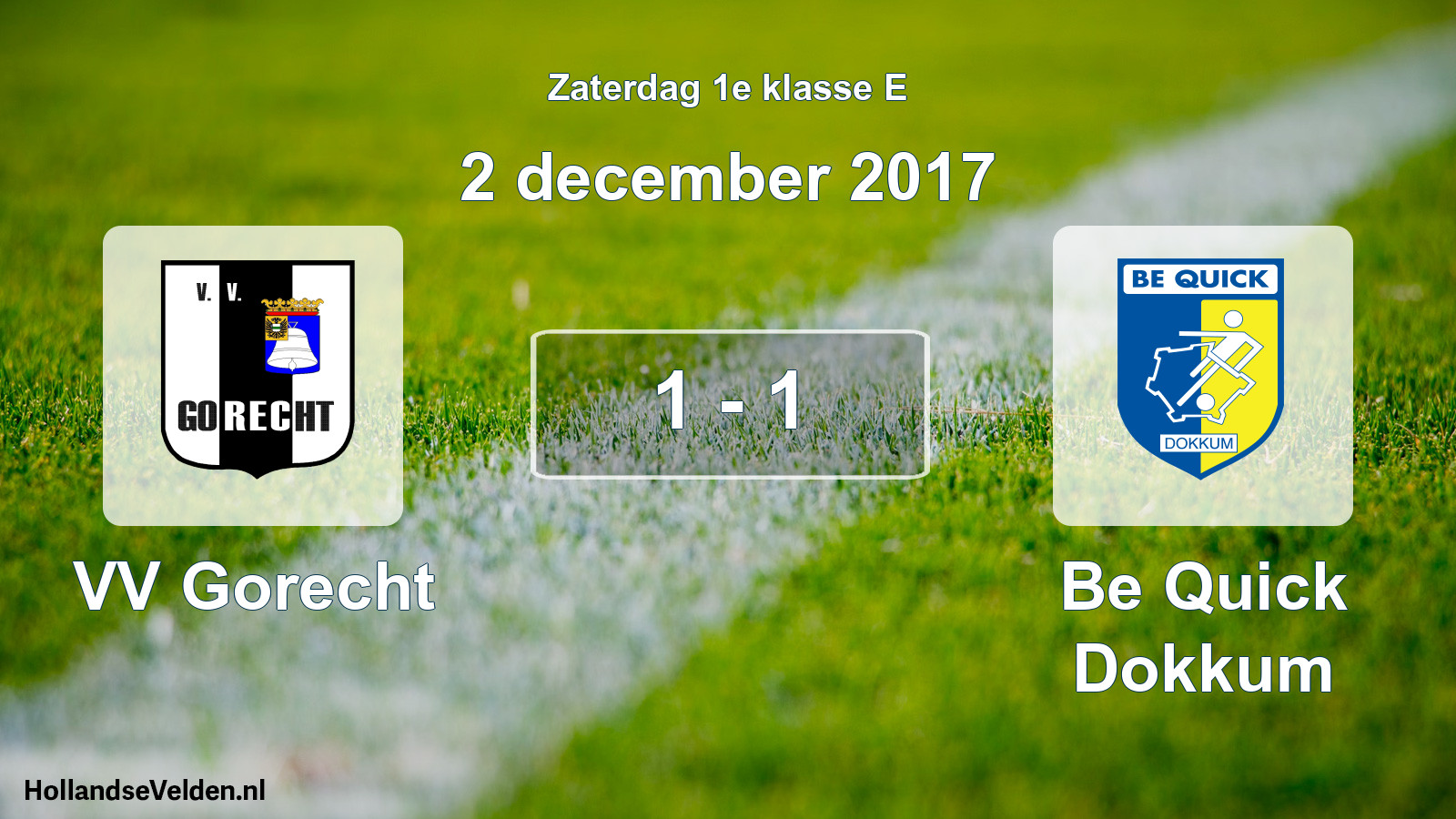 Total number of matches played: VV Gorecht - Be Quick Dokkum 1 - 1 (2 December 2017)