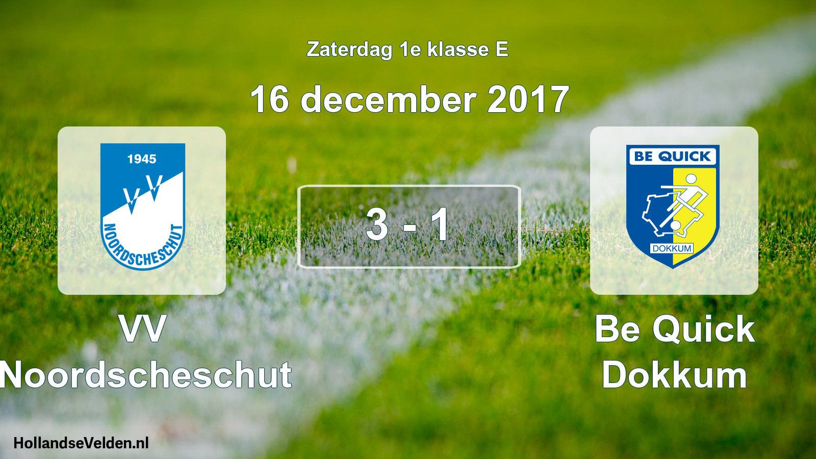 Total number of matches played: VV Noordscheschut - Be Quick Dokkum 3 - 1 (16 December 2017)