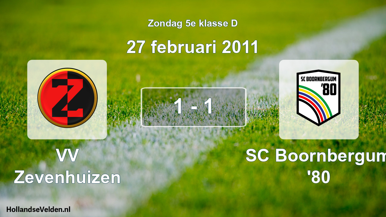 Total number of matches played: VV Zevenhuizen - SC Boornbergum '80 1 - 1 (27 February 2011)