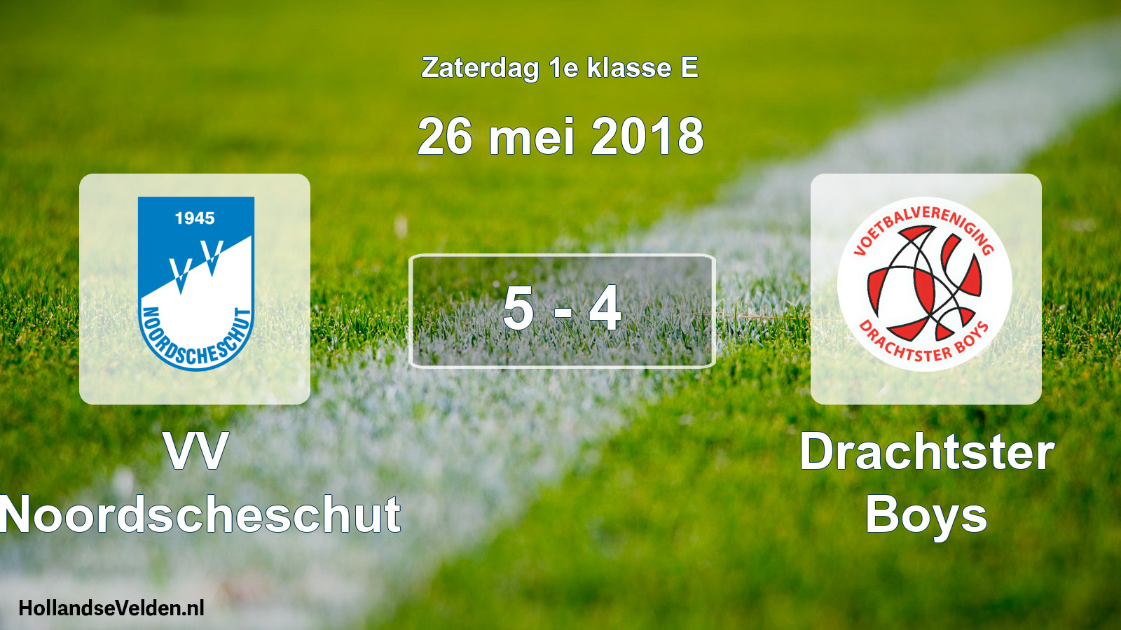 Total number of matches played: VV Noordscheschut - Drachtster Boys 5 - 4 (26 May 2018)