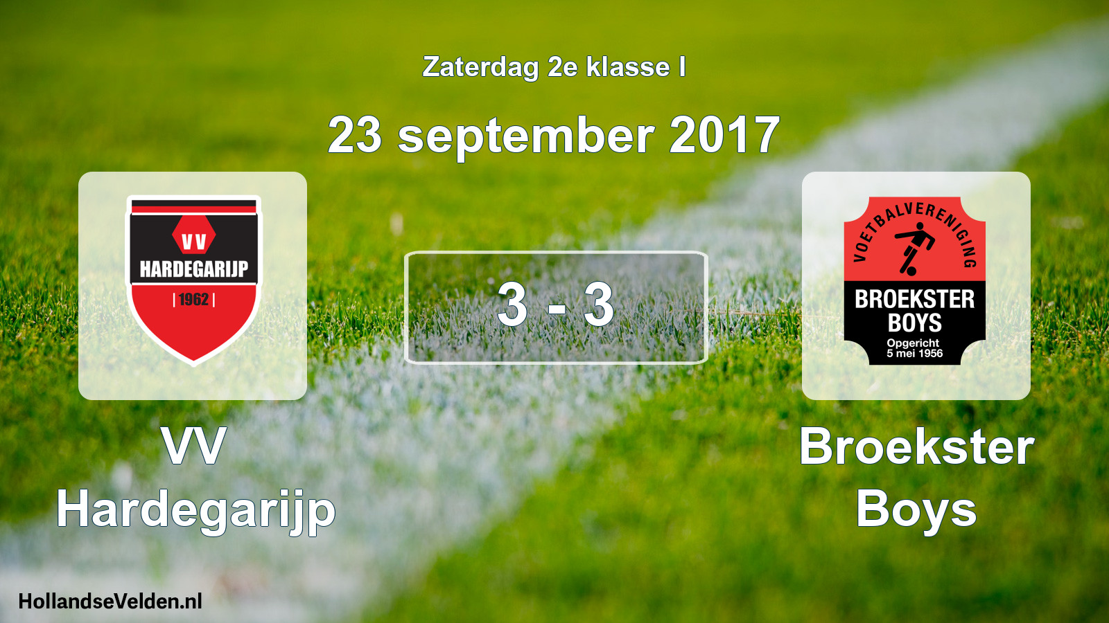 Total number of matches played: VV Hardegarijp - Broekster Boys 3 - 3 (23 September 2017)