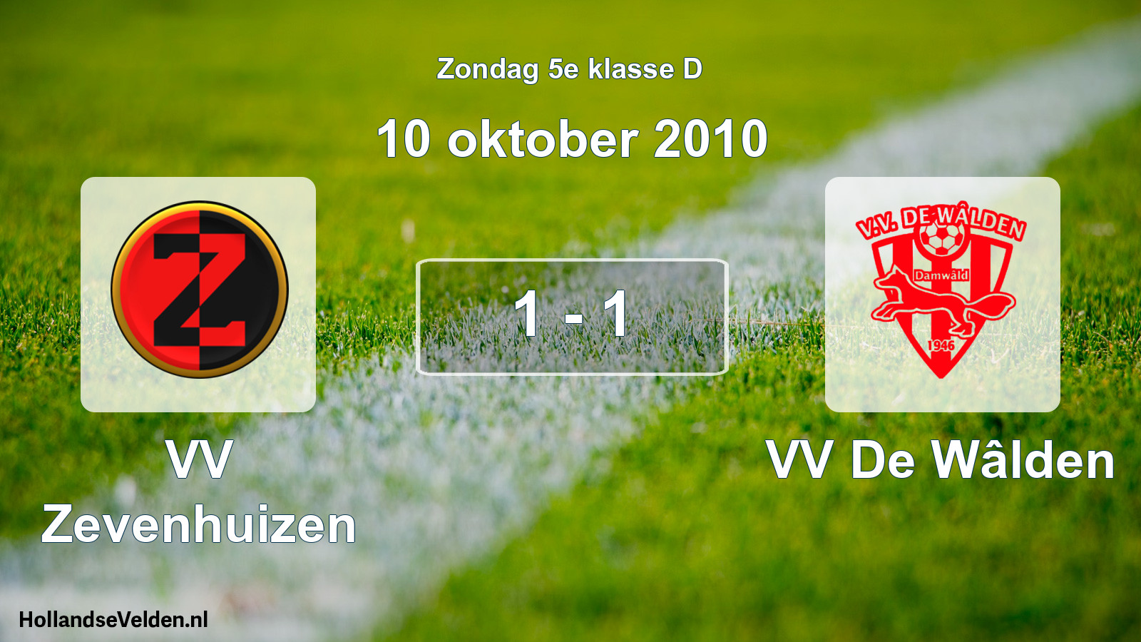 Total number of matches played: VV Zevenhuizen - VV De Wâlden 1 - 1 (10 October 2010)