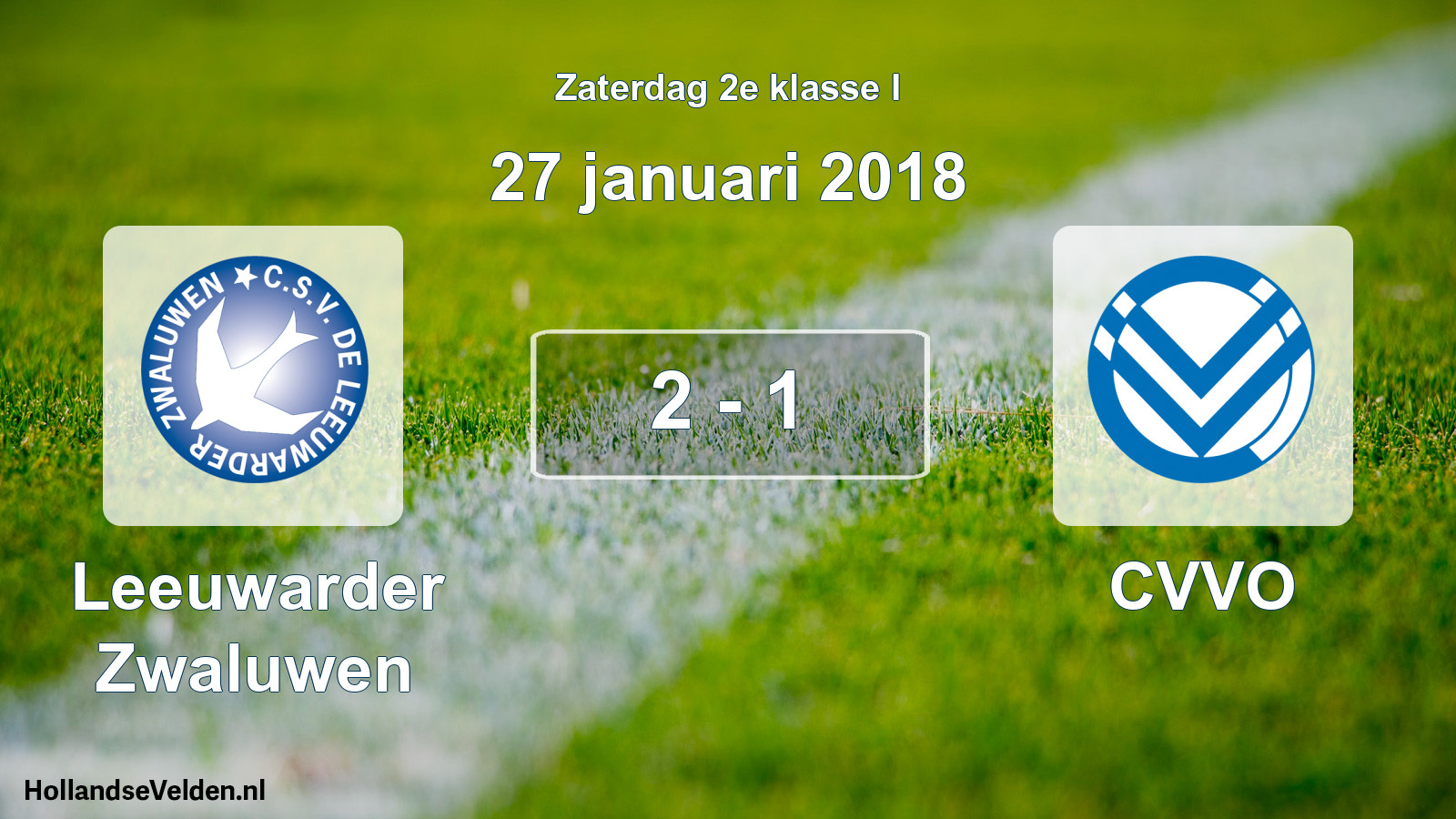 Total number of matches played: Leeuwarder Zwaluwen - CVVO 2 - 1 (27 January 2018)