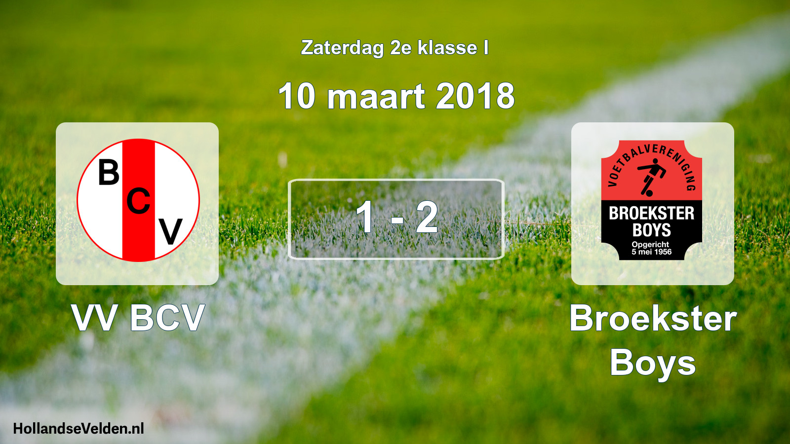 Total number of matches played: VV BCV - Broekster Boys 1 - 2 (10 March 2018)
