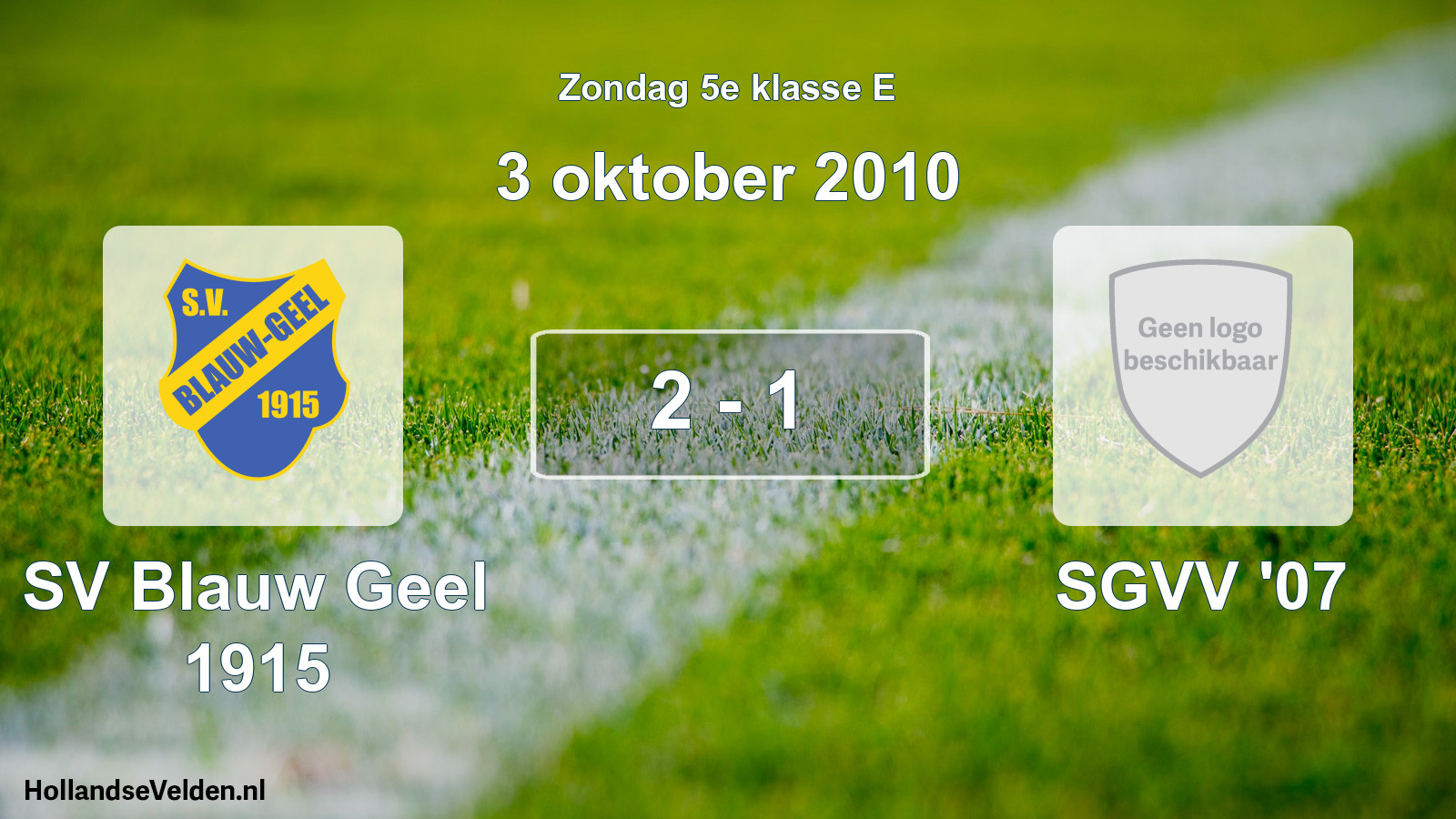 Total number of matches played: SV Blauw Geel 1915 - SGVV '07 2 - 1 (3 October 2010)