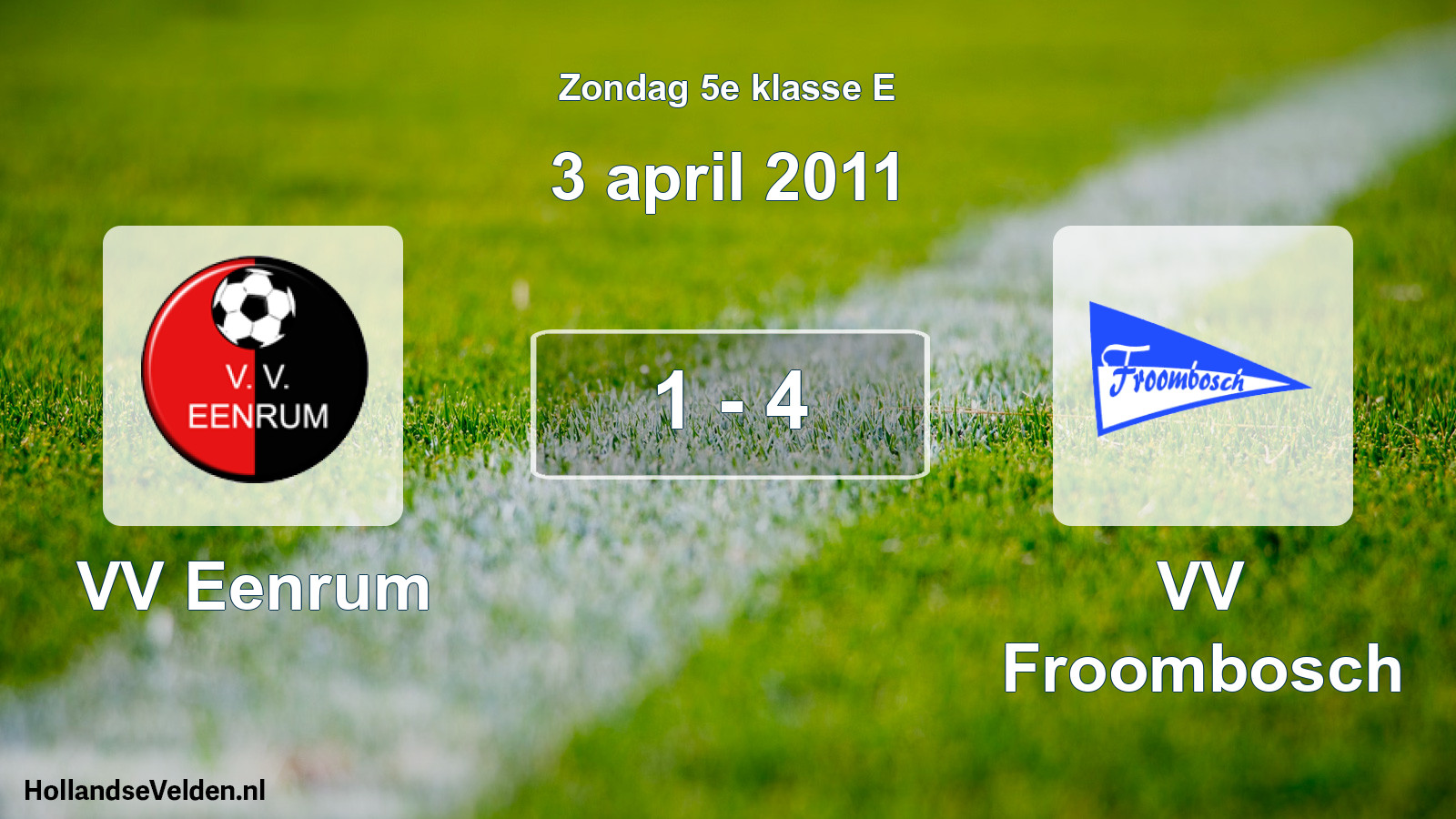 Total number of matches played: VV Eenrum - VV Froombosch 1 - 4 (3 April 2011)