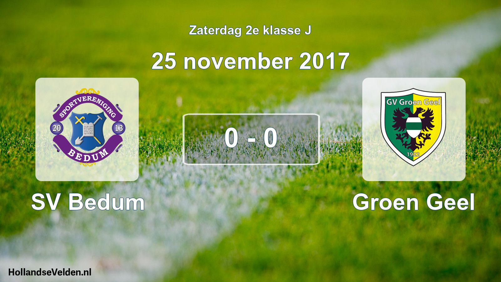 Total number of matches played: SV Bedum - Groen Geel 0 - 0 (25 November 2017)