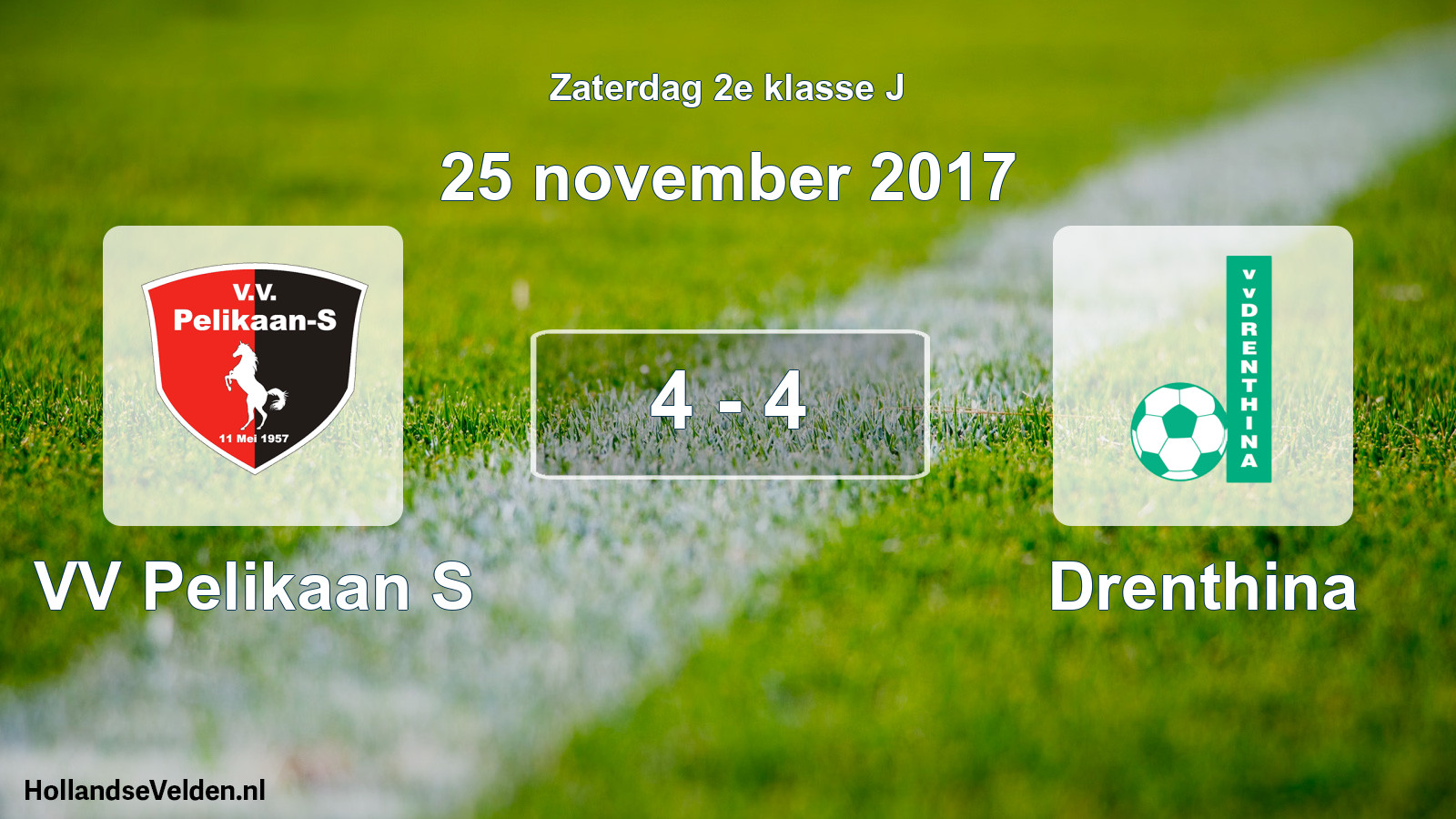 Total number of matches played: VV Pelikaan S - Drenthina 4 - 4 (25 November 2017)
