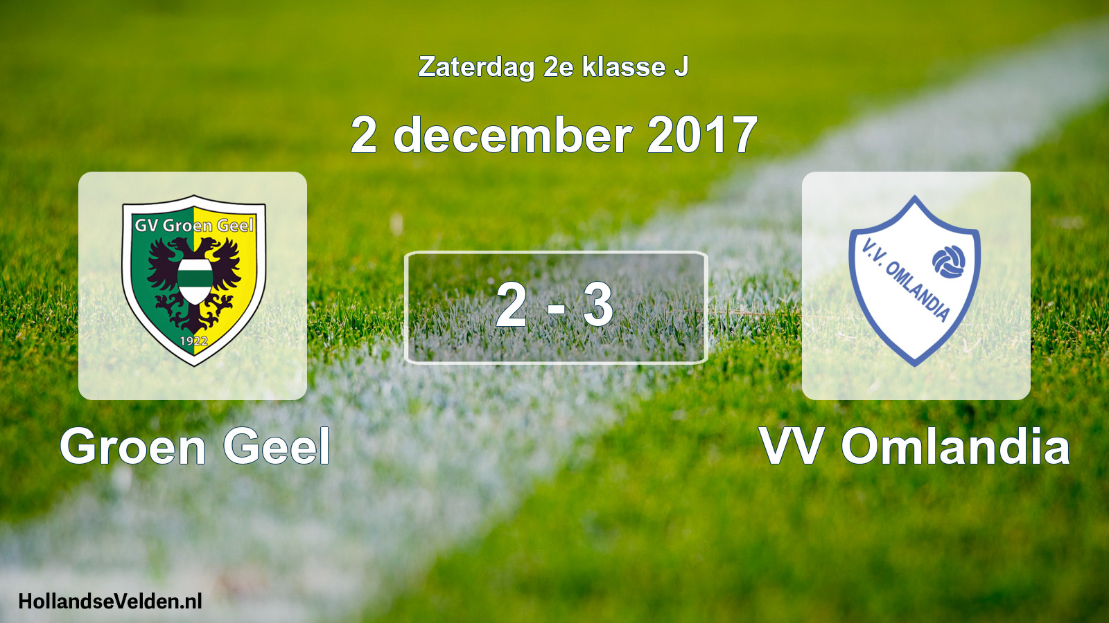 Total number of matches played: Groen Geel - VV Omlandia 2 - 3 (2 December 2017)