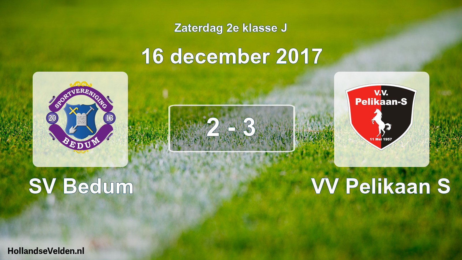Total number of matches played: SV Bedum - VV Pelikaan S 2 - 3 (16 December 2017)