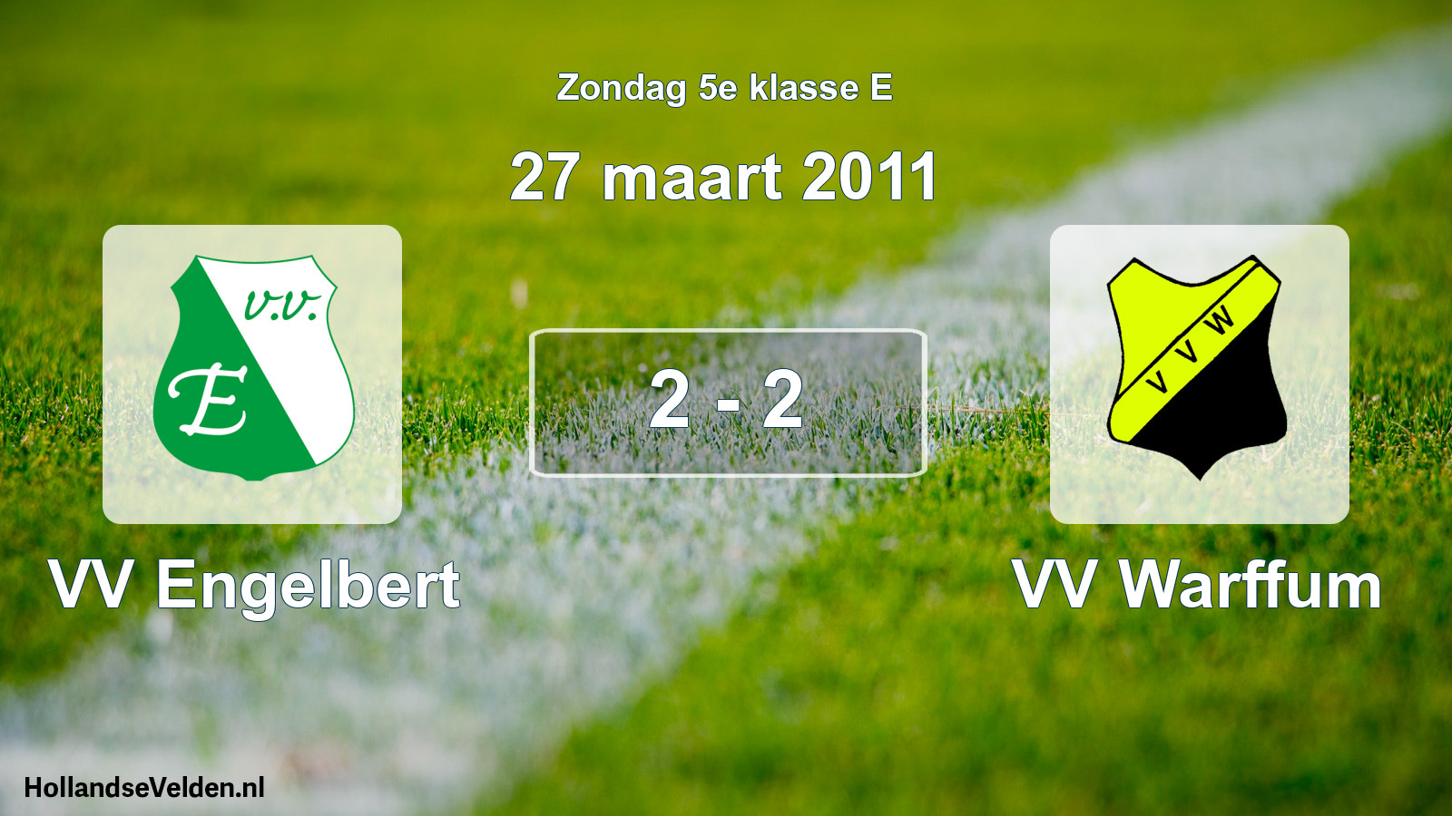 Total number of matches played: VV Engelbert - VV Warffum 2 - 2 (27 March 2011)
