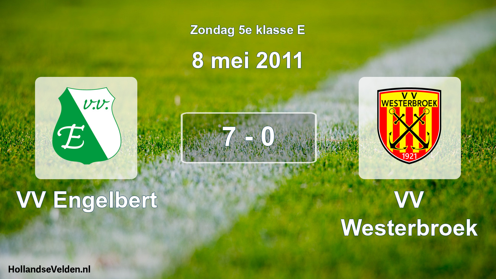 Total number of matches played: VV Engelbert - VV Westerbroek 7 - 0 (8 May 2011)