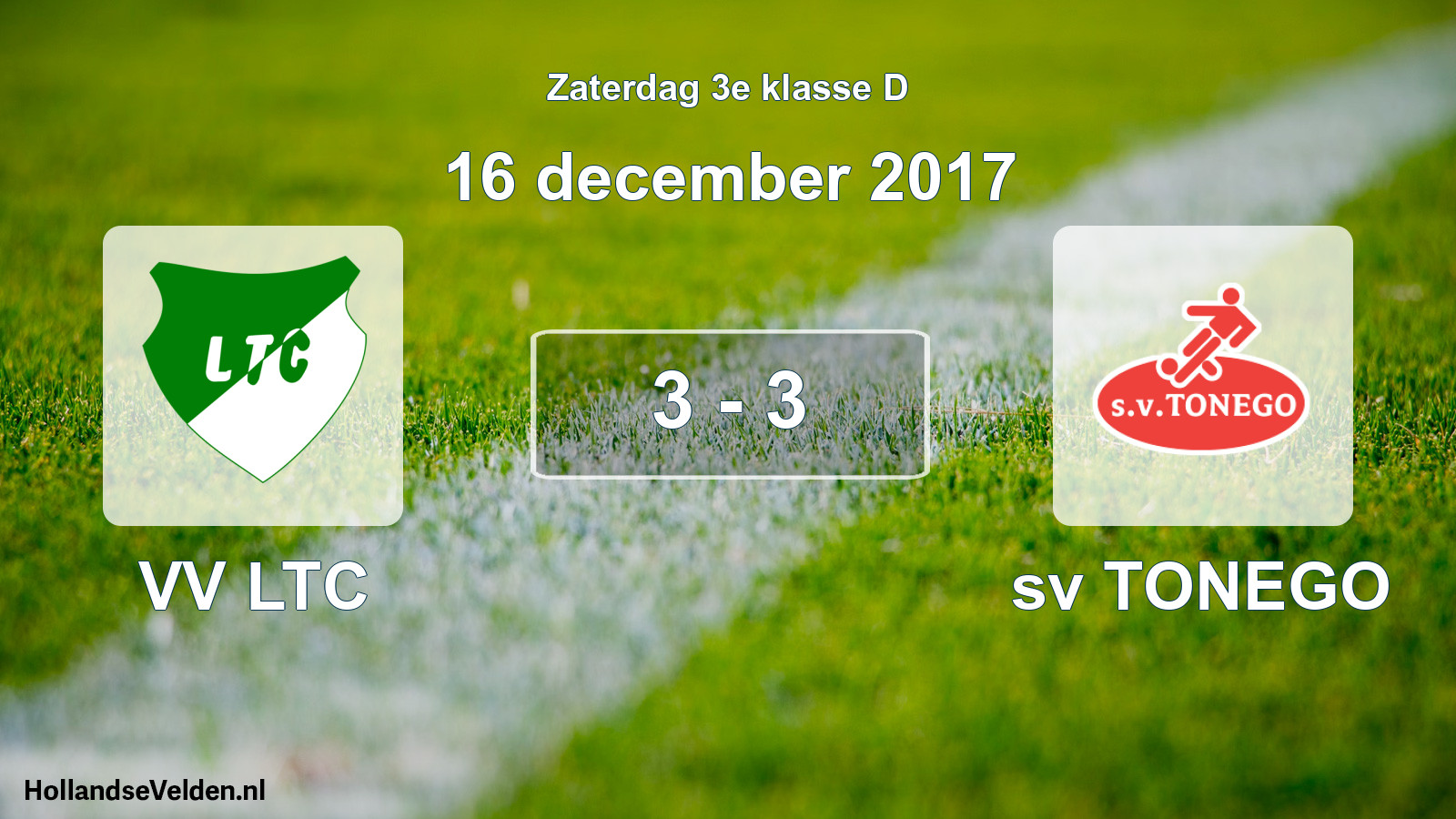 Total number of matches played: VV LTC - sv TONEGO 3 - 3 (16 December 2017)