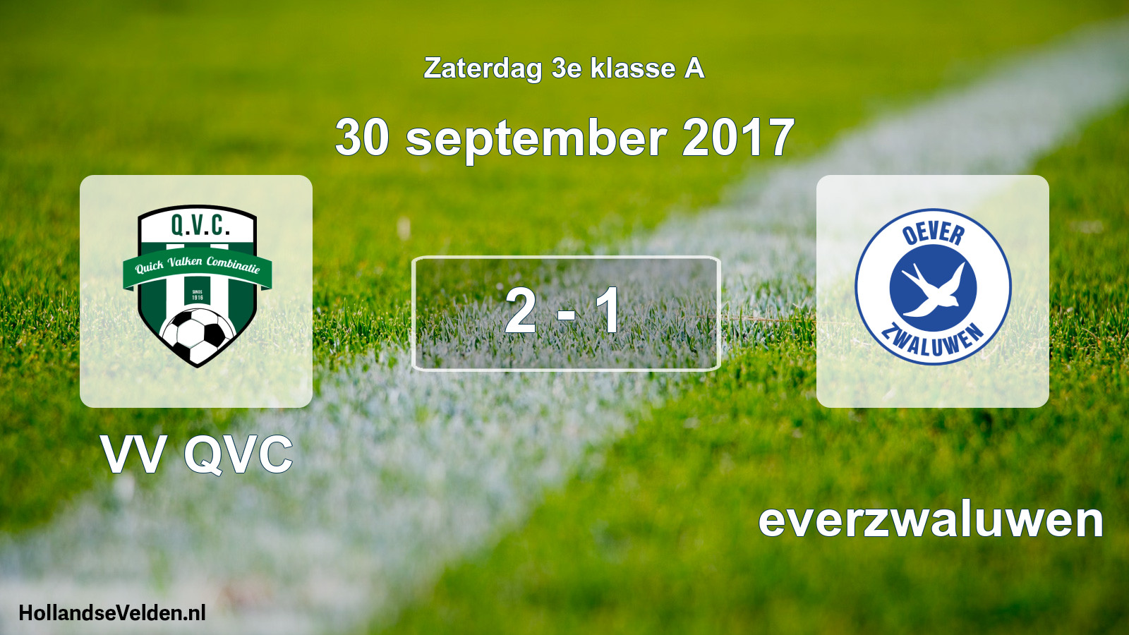 Total number of matches played: VV QVC - Oeverzwaluwen 2 - 1 (30 September 2017)