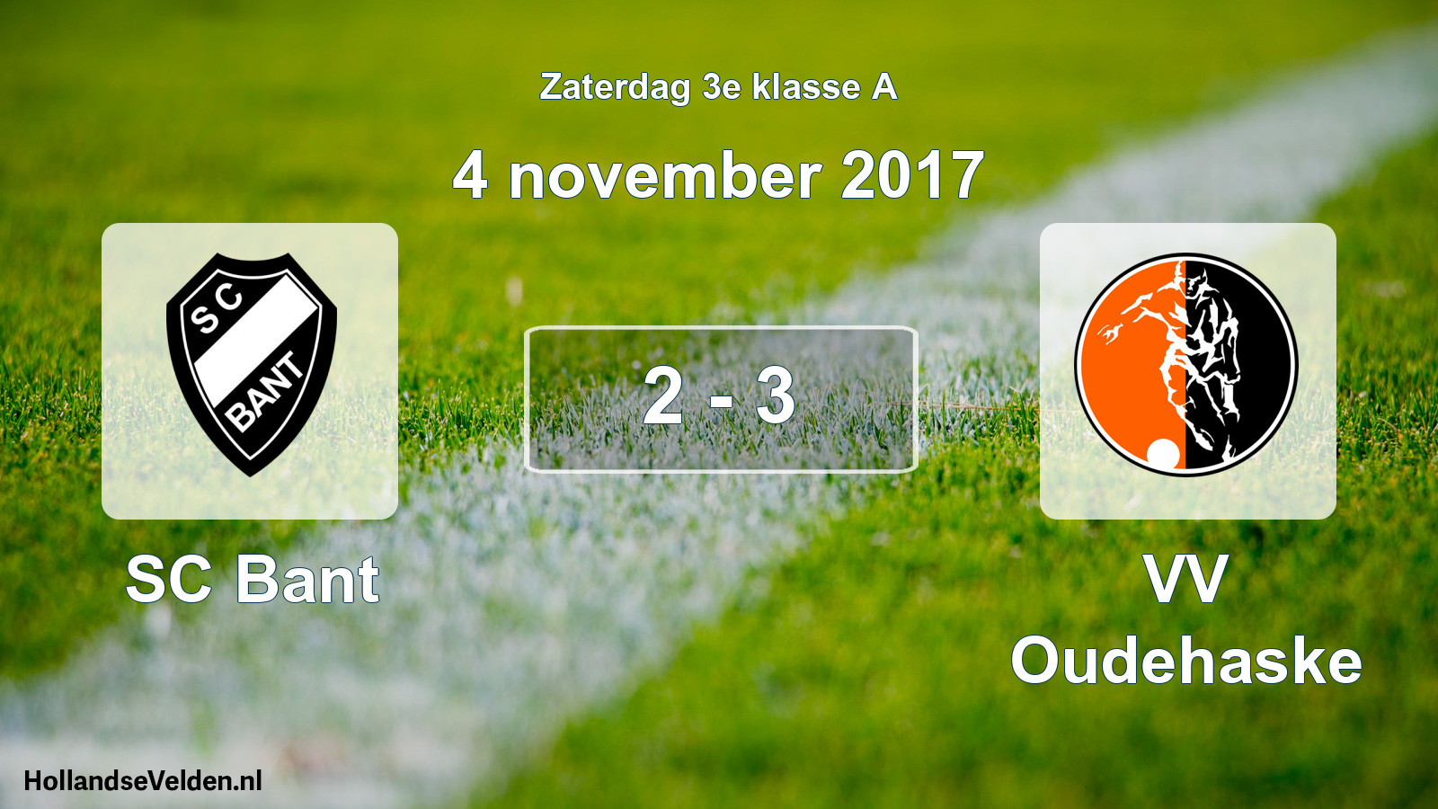 Total number of matches played: SC Bant - VV Oudehaske 2 - 3 (4 November 2017)
