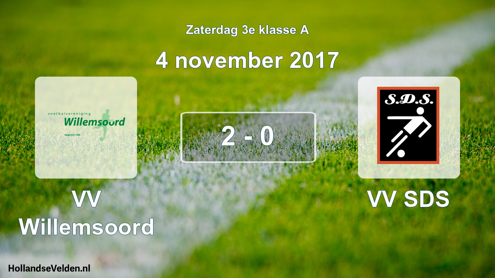 Total number of matches played: VV Willemsoord - VV SDS 2 - 0 (4 November 2017)