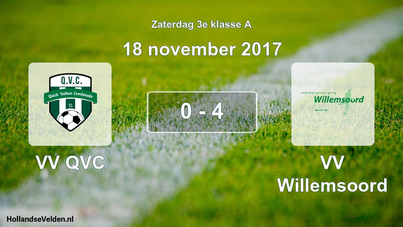 Total number of matches played: VV QVC - VV Willemsoord 0 - 4 (18 November 2017)