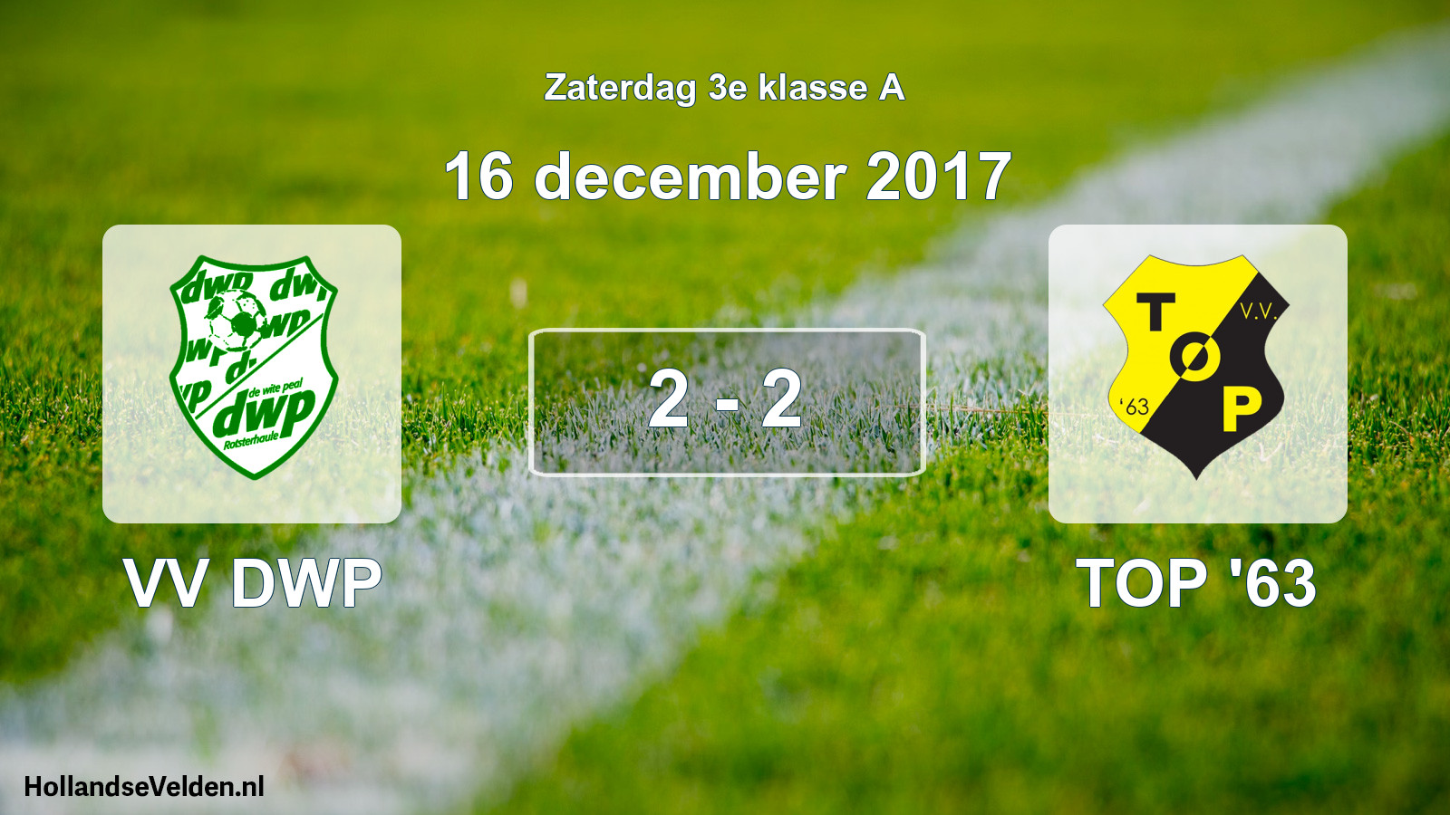 Total number of matches played: VV DWP - TOP '63 2 - 2 (16 December 2017)