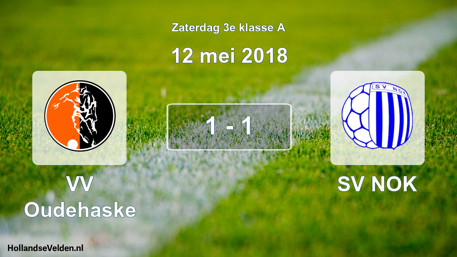 Total number of matches played: VV Oudehaske - SV NOK 1 - 1 (12 May 2018)