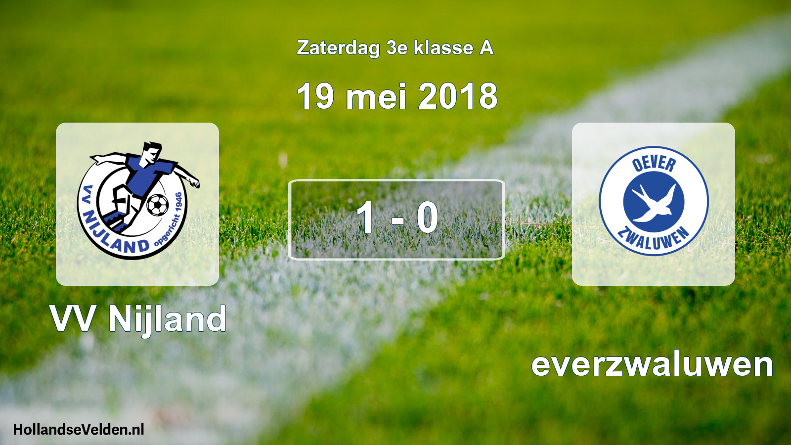 Total number of matches played: VV Nijland - Oeverzwaluwen 1 - 0 (19 May 2018)
