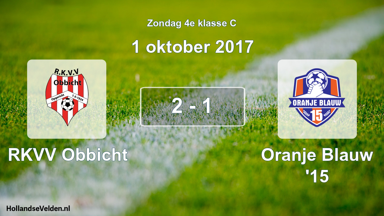 Total number of matches played: RKVV Obbicht - Oranje Blauw '15 2 - 1 (1 October 2017)