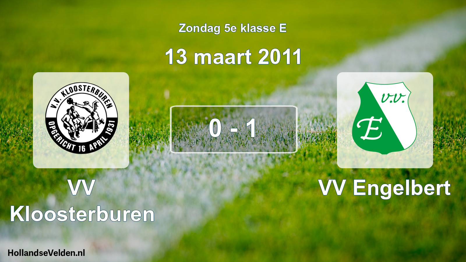 Total number of matches played: VV Kloosterburen - VV Engelbert 0 - 1 (13 March 2011)