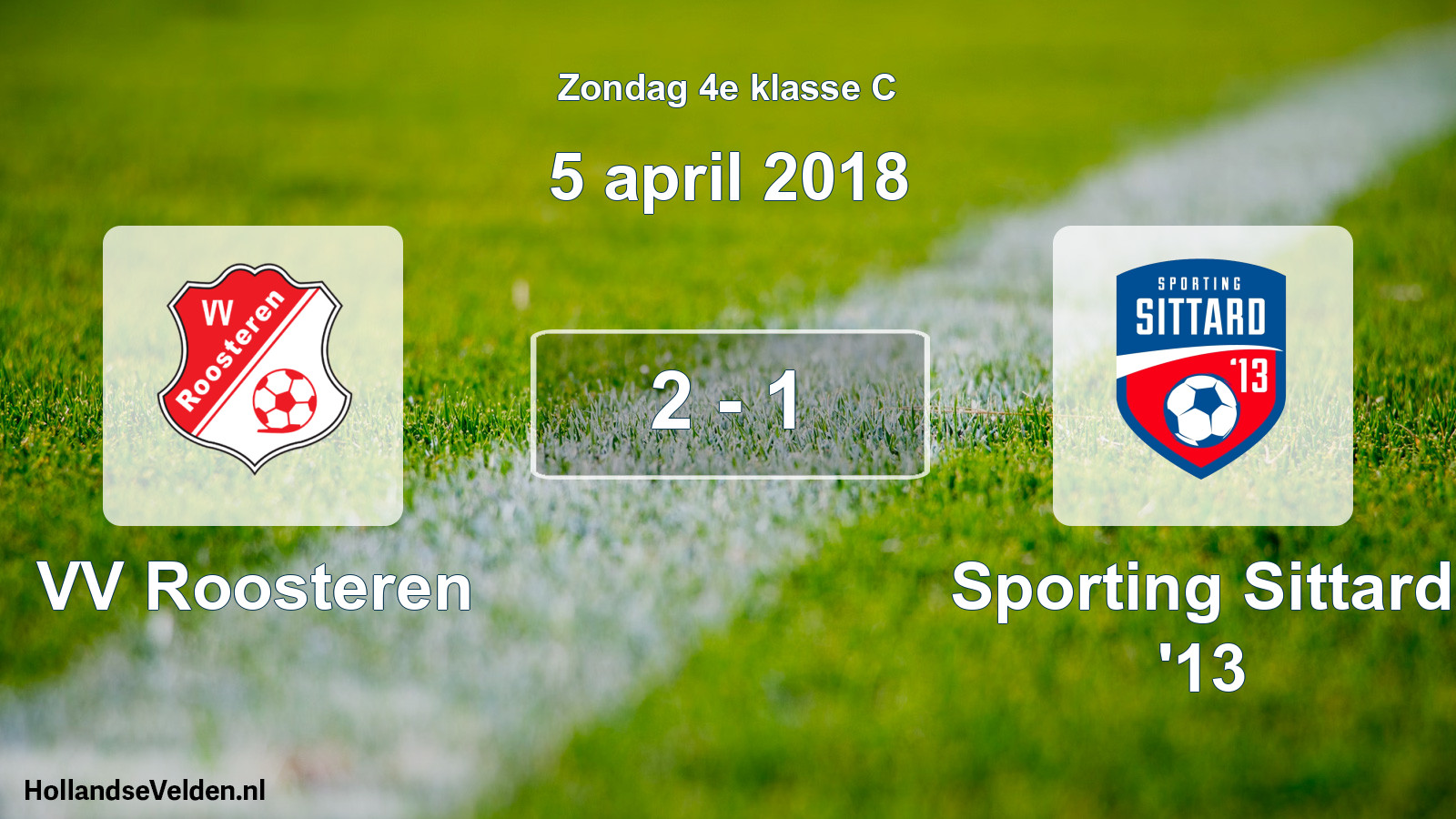Total number of matches played: VV Roosteren - Sporting Sittard '13 2 - 1 (5 April 2018)