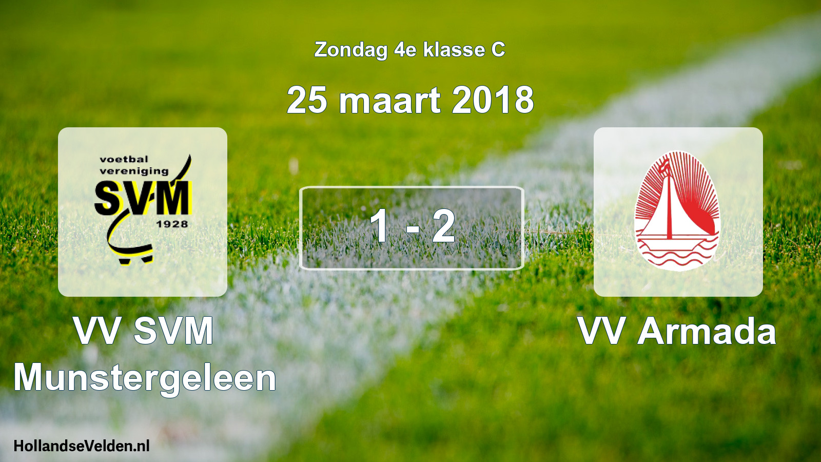 Total number of matches played: VV SVM Munstergeleen - VV Armada 1 - 2 (25 March 2018)