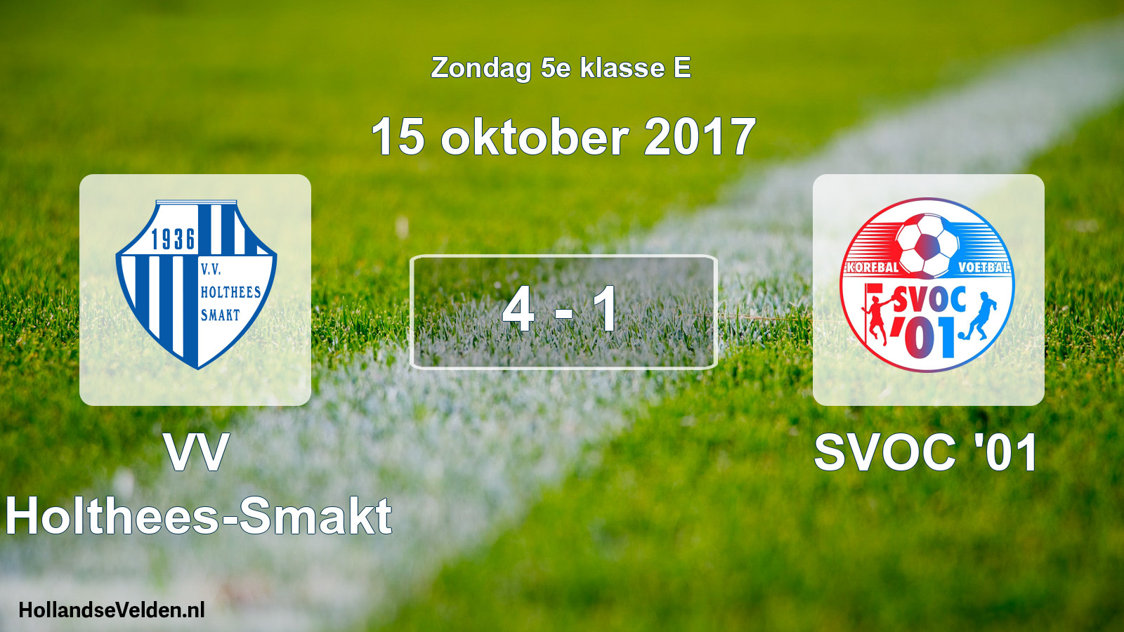 Total number of matches played: VV Holthees-Smakt - SVOC '01 4 - 1 (15 October 2017)