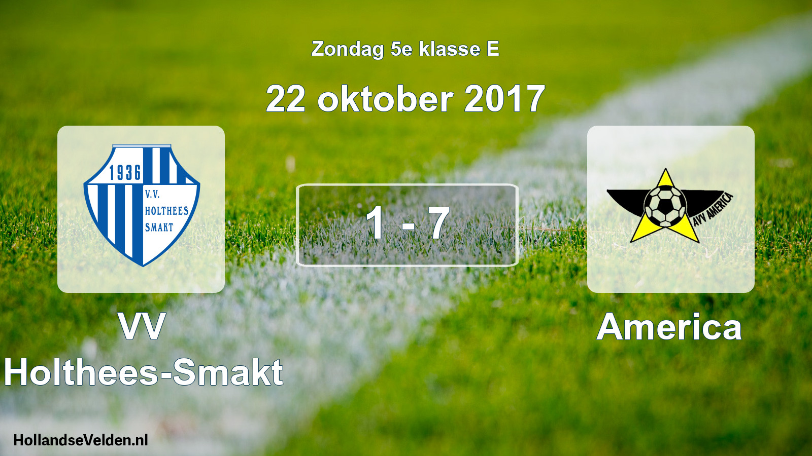 Total number of matches played: VV Holthees-Smakt - America 1 - 7 (22 October 2017)