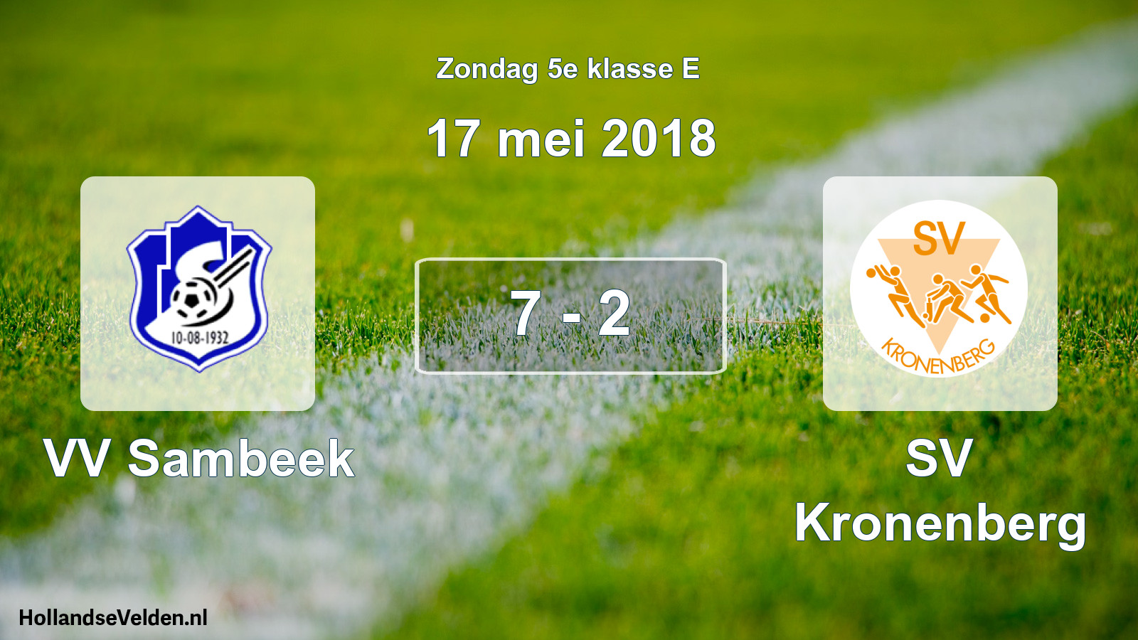 Total number of matches played: VV Sambeek - SV Kronenberg 7 - 2 (17 May 2018)