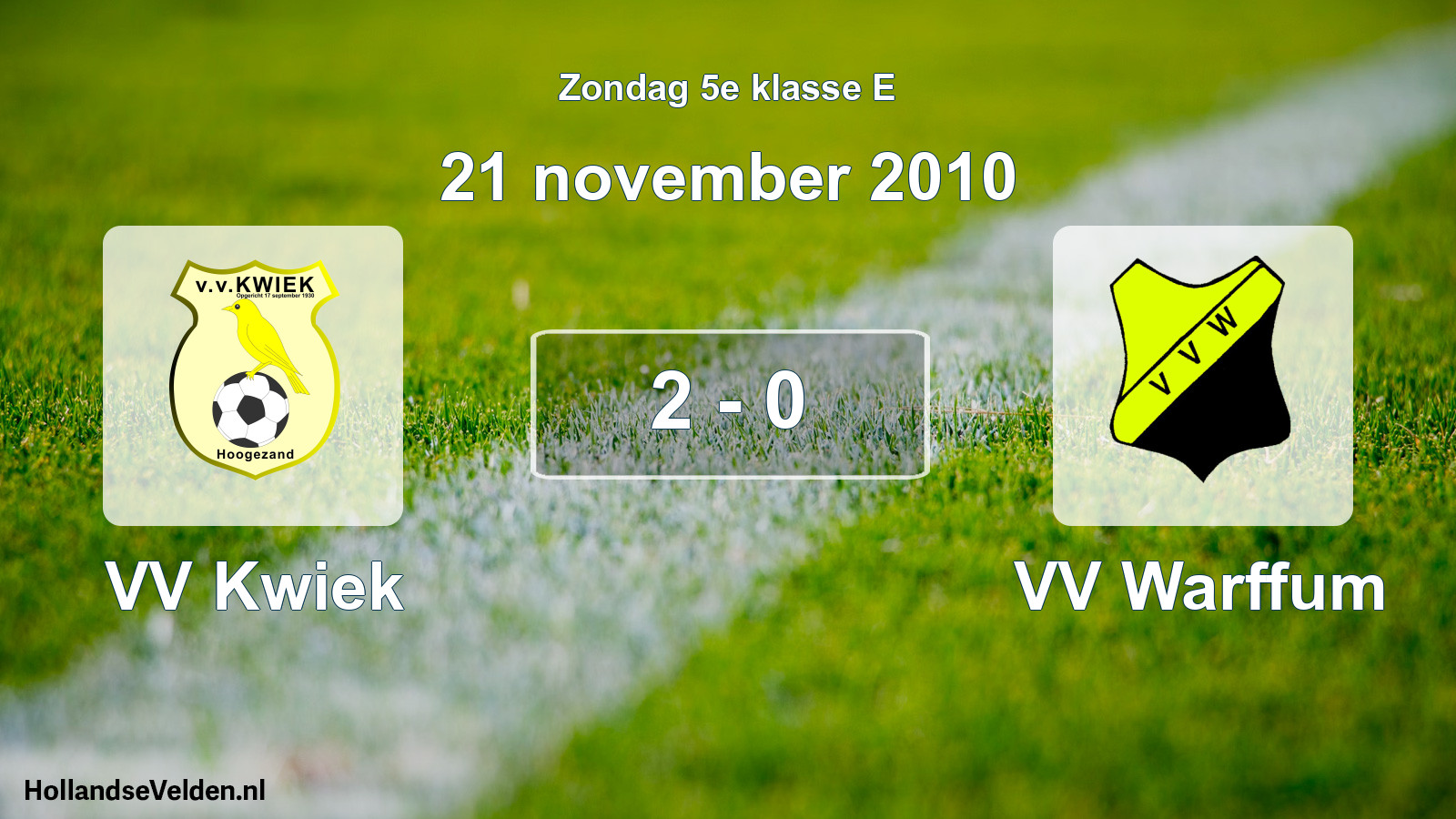 Total number of matches played: VV Kwiek - VV Warffum 2 - 0 (21 November 2010)