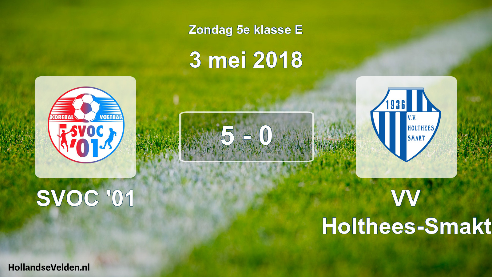 Total number of matches played: SVOC '01 - VV Holthees-Smakt 5 - 0 (3 May 2018)