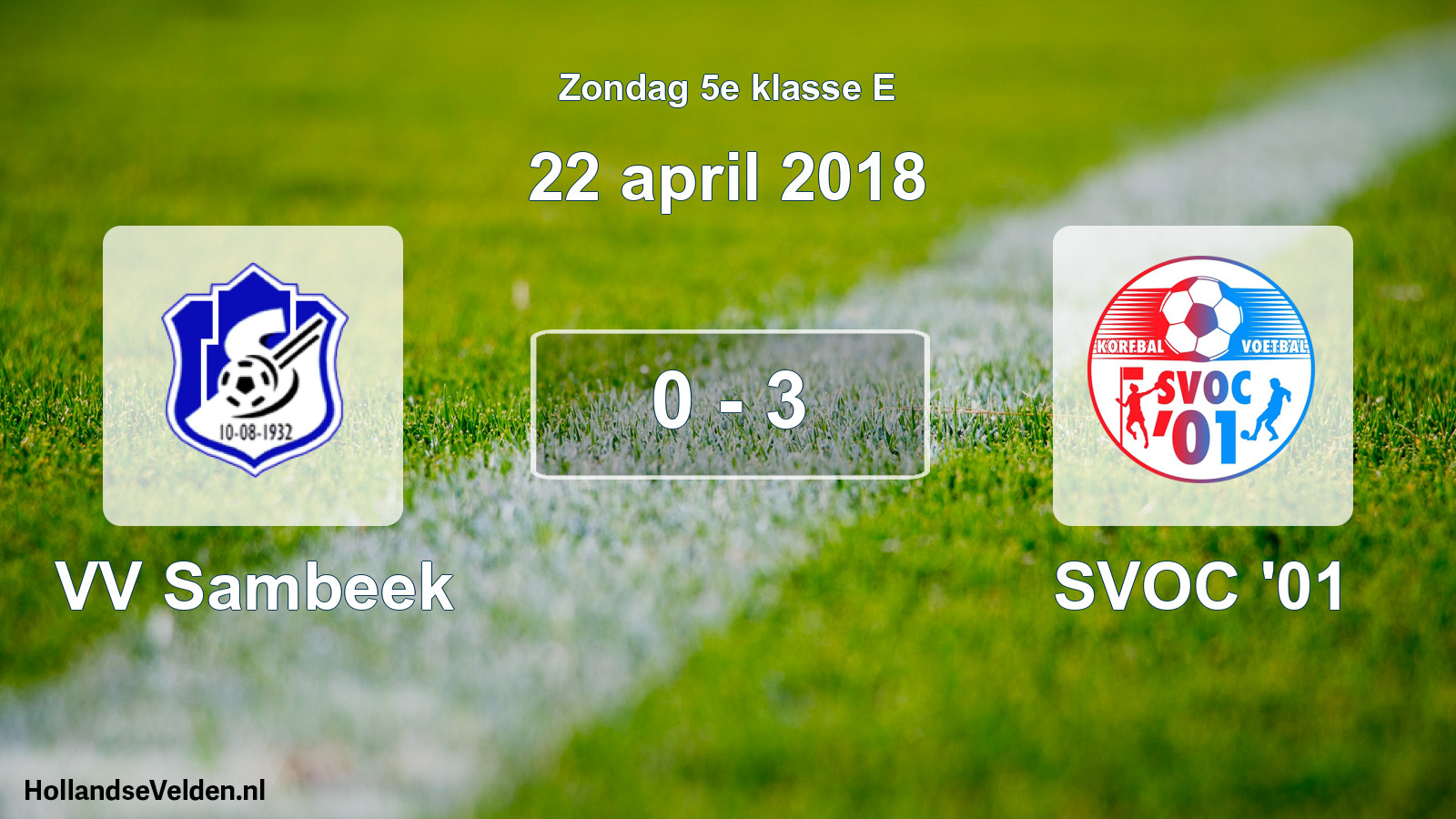 Total number of matches played: VV Sambeek - SVOC '01 0 - 3 (22 April 2018)