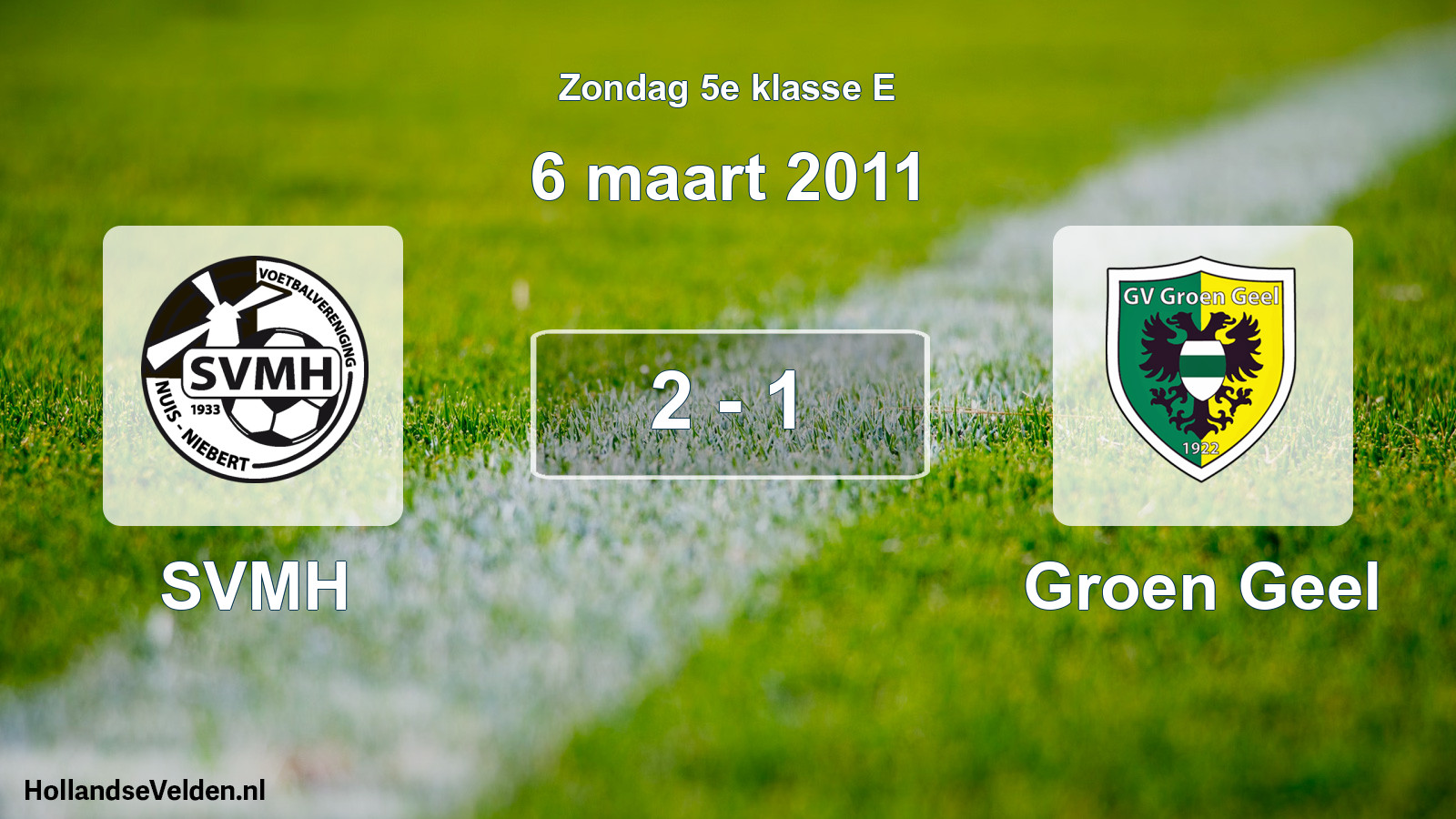 Total number of matches played: SVMH - Groen Geel 2 - 1 (6 March 2011)