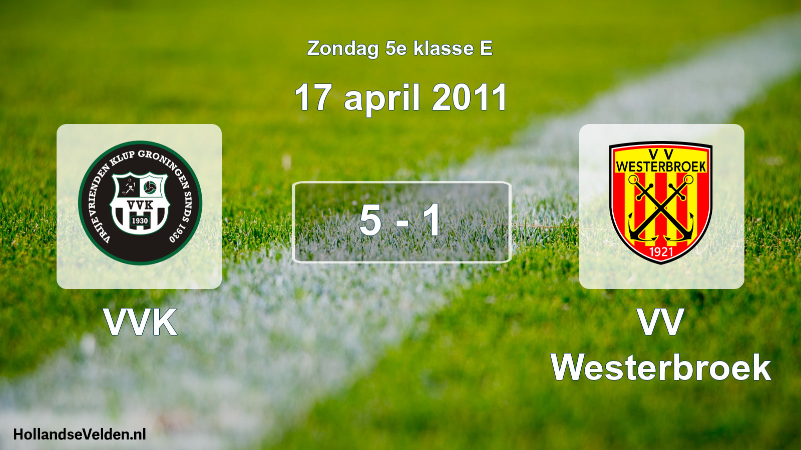 Total number of matches played: VVK - VV Westerbroek 5 - 1 (17 April 2011)