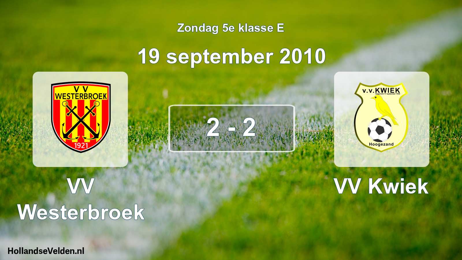 Total number of matches played: VV Westerbroek - VV Kwiek 2 - 2 (19 September 2010)