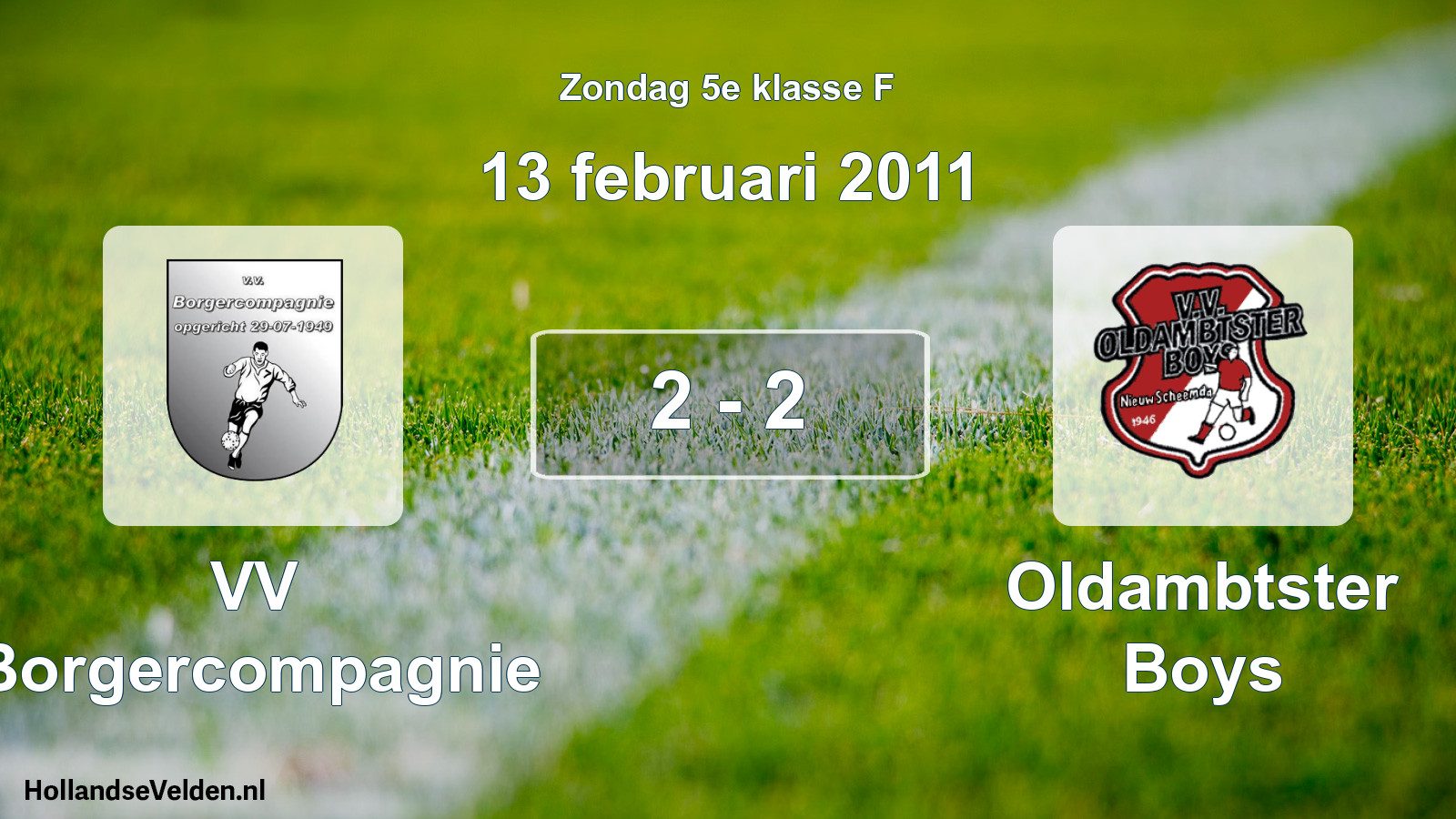 Total number of matches played: VV Borgercompagnie - Oldambtster Boys 2 - 2 (13 February 2011)