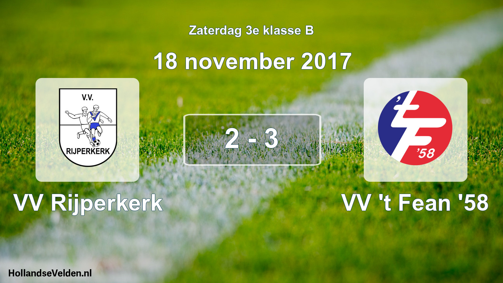 Total number of matches played: VV Rijperkerk - VV 't Fean '58 2 - 3 (18 November 2017)