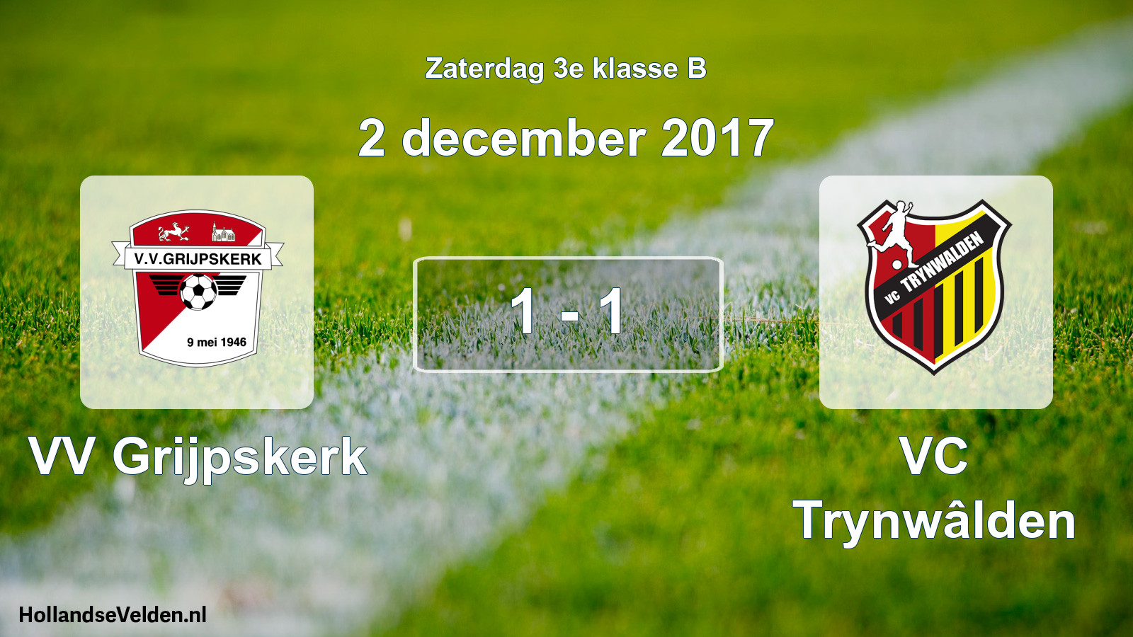 Total number of matches played: VV Grijpskerk - VC Trynwâlden 1 - 1 (2 December 2017)