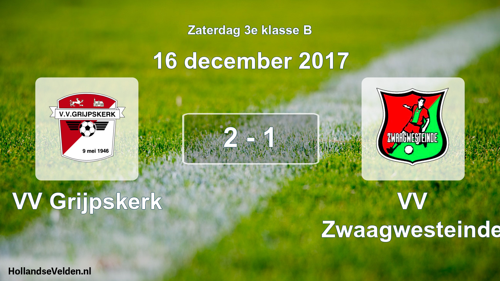 Total number of matches played: VV Grijpskerk - VV Zwaagwesteinde 2 - 1 (16 December 2017)