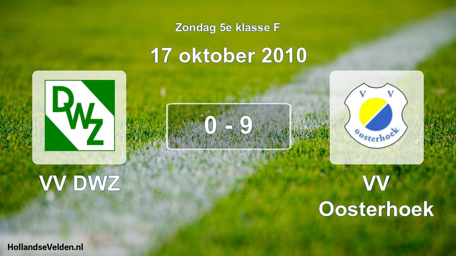 Total number of matches played: VV DWZ - VV Oosterhoek 0 - 9 (17 October 2010)