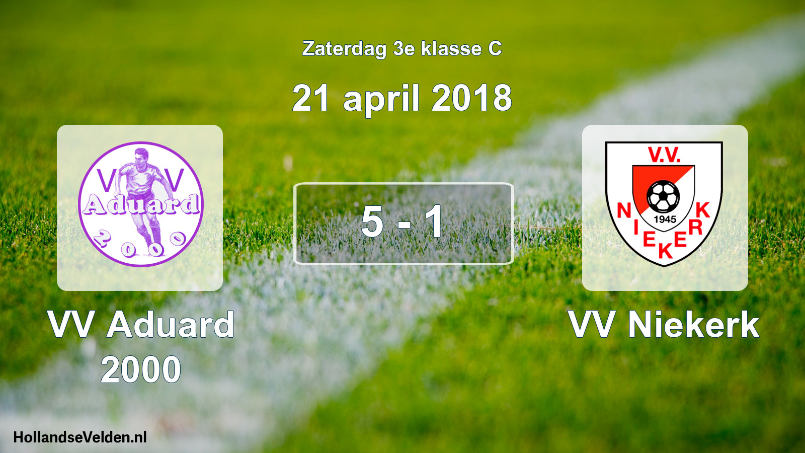 Total number of matches played: VV Aduard 2000 - VV Niekerk 5 - 1 (21 April 2018)