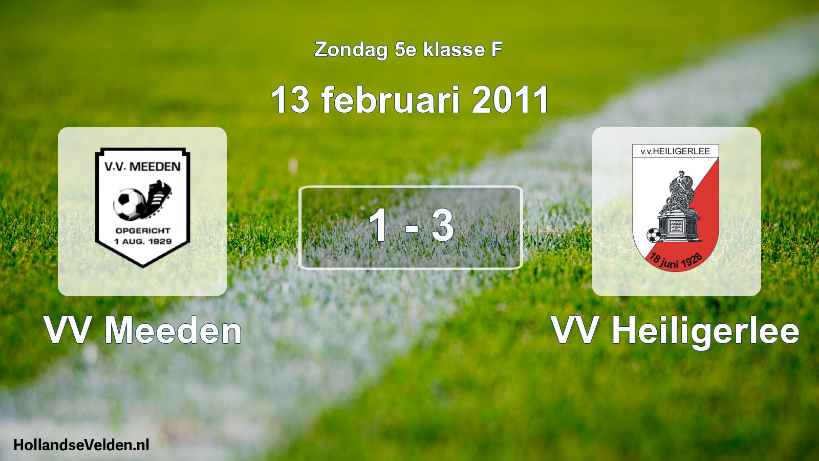 Total number of matches played: VV Meeden - VV Heiligerlee 1 - 3 (13 February 2011)