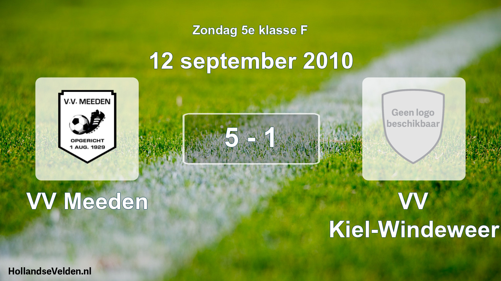 Total number of matches played: VV Meeden - VV Kiel-Windeweer 5 - 1 (12 September 2010)