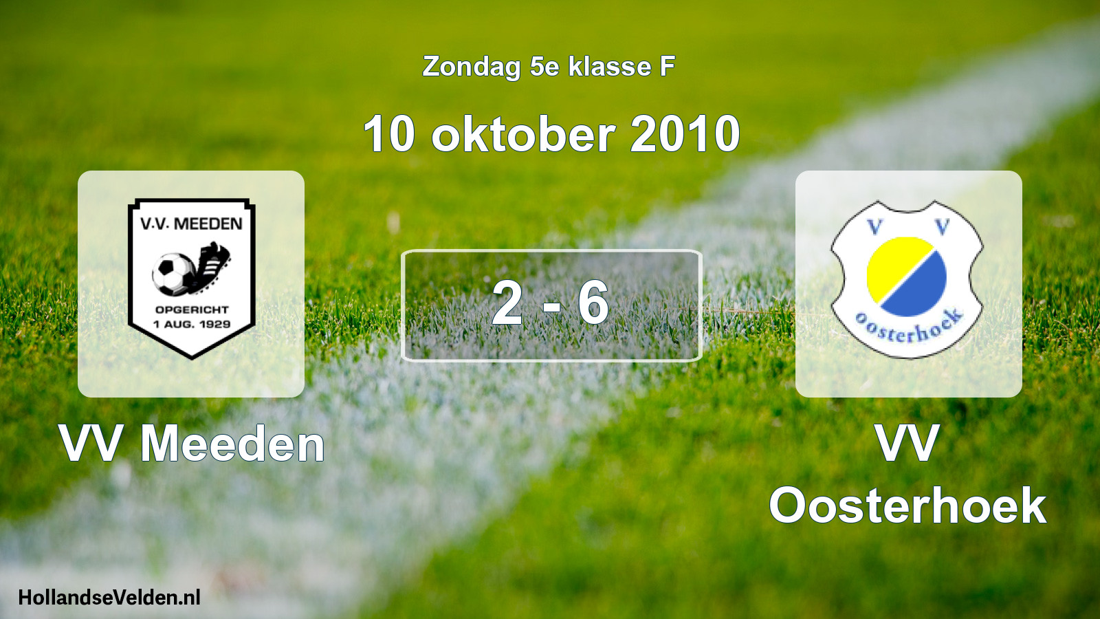 Total number of matches played: VV Meeden - VV Oosterhoek 2 - 6 (10 October 2010)