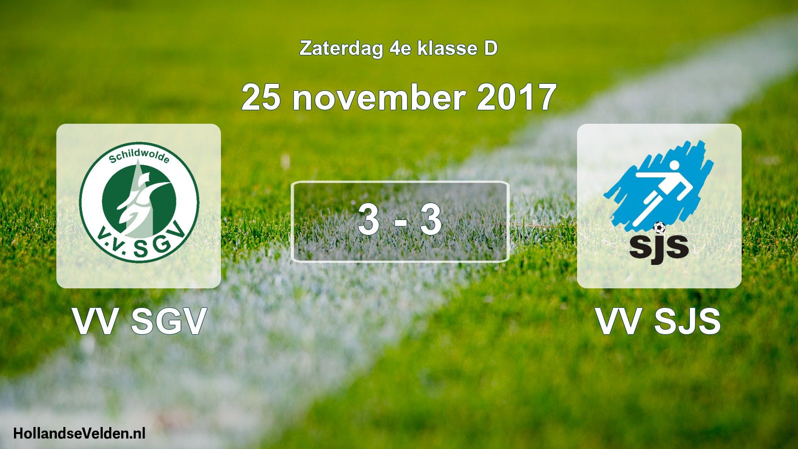 Total number of matches played: VV SGV - VV SJS 3 - 3 (25 November 2017)