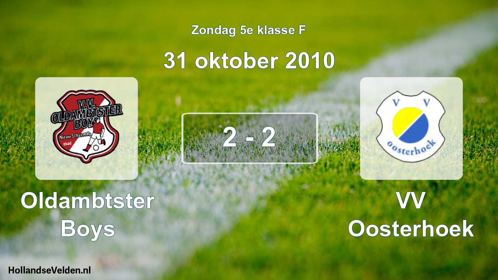 Total number of matches played: Oldambtster Boys - VV Oosterhoek 2 - 2 (31 October 2010)